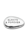 grey pebble with always & forever on it with white background