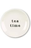 A round off-white ceramic plate with the words 'tea time' printed in a black serif font in the center, set against a plain white background.